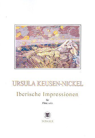 Keusen Nickel Ursula: Iberische Impressionen Op 5