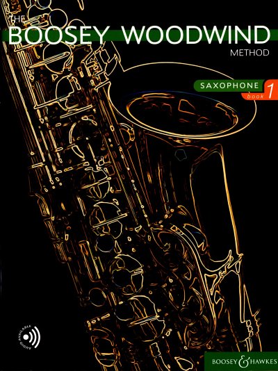 C. Morgan: The Boosey Woodwind Method Saxophone Book 1 Band 1