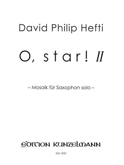 D.P. Hefti: O, Star! II, Mosaik für Saxophon solo