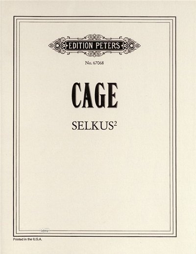 J. Cage: Selkus Squared, Ges (Sb)