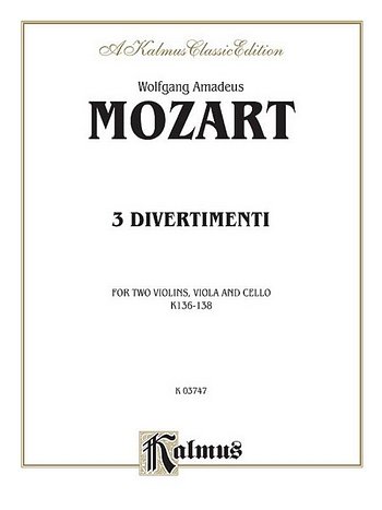 W.A. Mozart: Divertimenti, K. 136, 137, 138, 2VlVaVc (Bu)