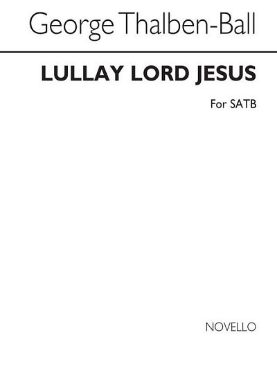 G. Thalben-Ball: Lullay Lord Jesus, Ch (Chpa)
