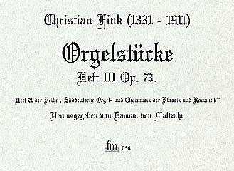 Fink Christian: Orgelstuecke Heft 3 Op 73 Sueddeutsche Orgel