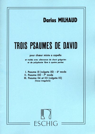 D. Milhaud: Trois Psaumes De David,Pour Choeur Mixte A Capella