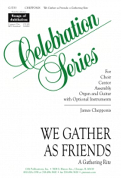 We Gather As Friends: A Gathering Rite-Full Scor, Ch (Part.)