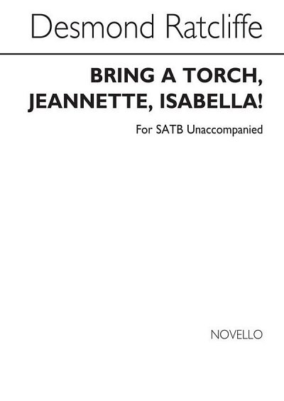 D. Ratcliffe: Bring A Torch Jeannette Isabel, GchKlav (Chpa)