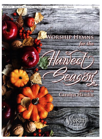 Worship Hymns for the Harvest Season