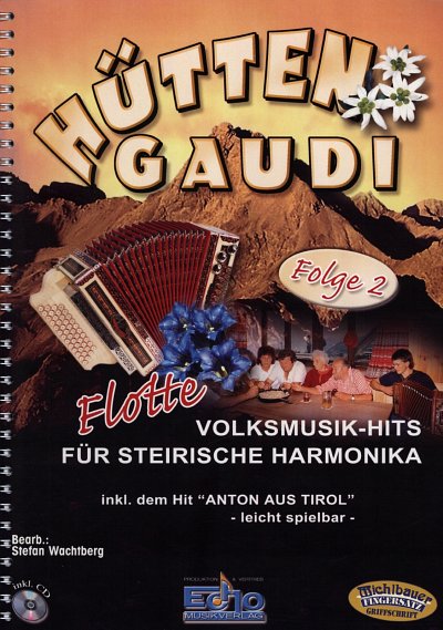 F. Michlbauer: Huetten-Gaudi 2, SteirHH (+CD)