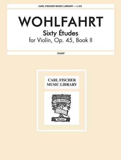 F. Wohlfahrt: Sixty Etudes for Violin, Book II, Viol