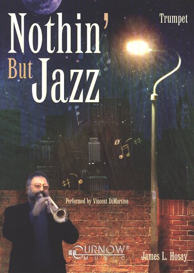 J.L. Hosay: Nothin' but Jazz, Trp (+CD)