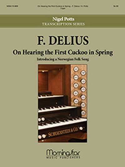 F. Delius: On Hearing the First Cuckoo in Spring, Org