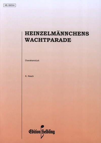 K. Noack: Heinzelmännchens Wachtparade, AkkOrch