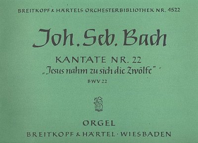 J.S. Bach: Jesus nahm zu sich die Zwoelfe BWV 22 B.c. (Orgel