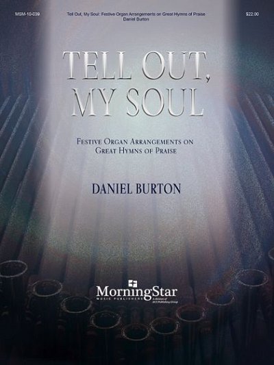 Tell Out, My Soul, Org