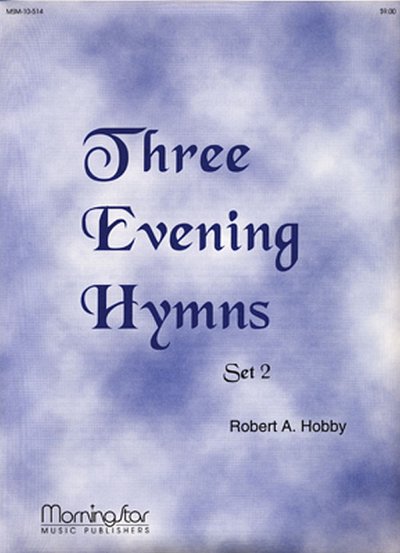 R.A. Hobby: Three Evening Hymns, Set 2