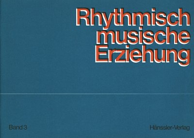 Steiner Lucie: Rhythmisch-Musikalische Erziehung (Band 3 fue
