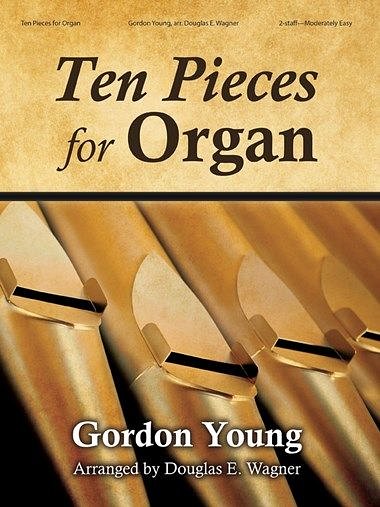 D.E. Wagner: Ten Pieces For Organ