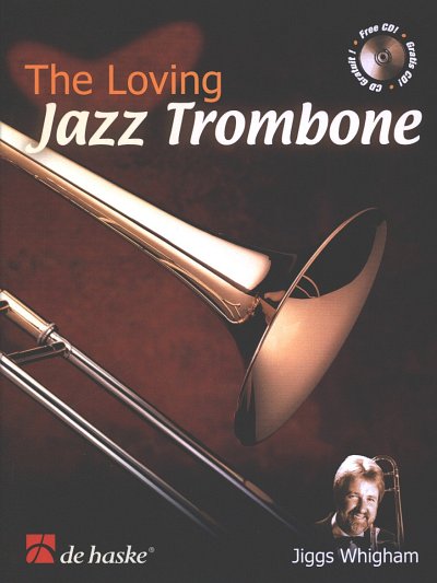J. Whigham: The Loving Jazz Trombone