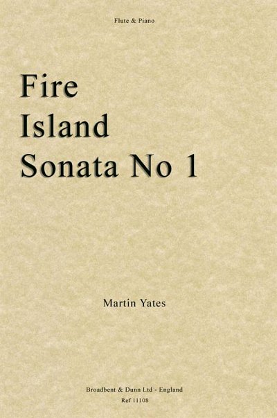 M. Yates: Fire Island, Sonata No. 1, FlKlav (Bu)
