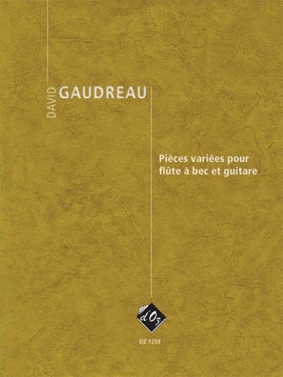 D. Gaudreau: Pièces variées pour flûte à bec soprano et guitare