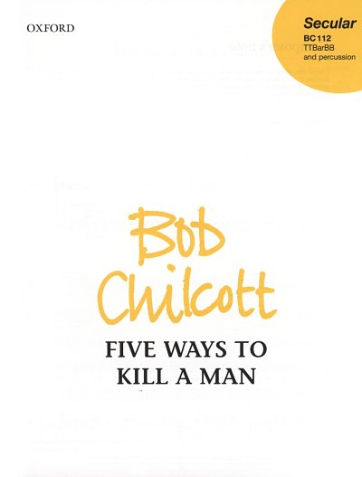 B. Chilcott: Five Ways to Kill a Man, Mch5Schl (Part.)