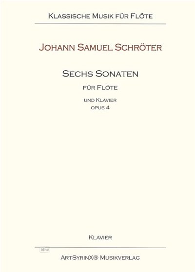 J.S.  Schroeter: 6 Sonaten op. 4, FlKlav (Klavpa)