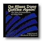 A. Clark: Da Blues Done Gotcha Again!, Bigb (CD)