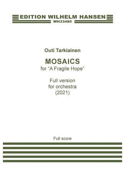 O. Tarkiainen: Mosaics (for 'A Fragile Hope' (Full version))