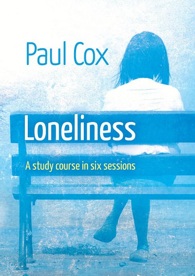 Loneliness - A study course in six sessions (Bu)