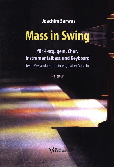J. Sarwas: Mass in Swing, GchKeybBass (Part.)