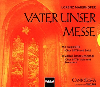 L. Maierhofer: Vater unser Messe, Gch4;StrOrg (CD)