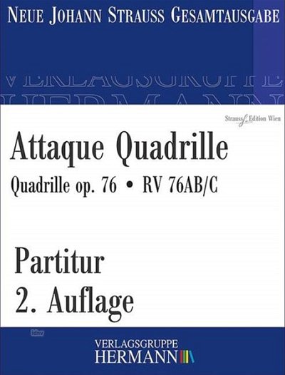 J. Strauß (Sohn): Attaque Quadrille op. 76 RV 76AB/C