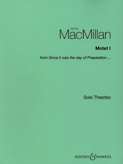 J. MacMillan: Motet I, Theorbe