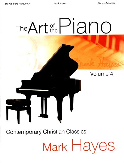 M. Hayes: The Art Of The Piano - Volume 4, Klav