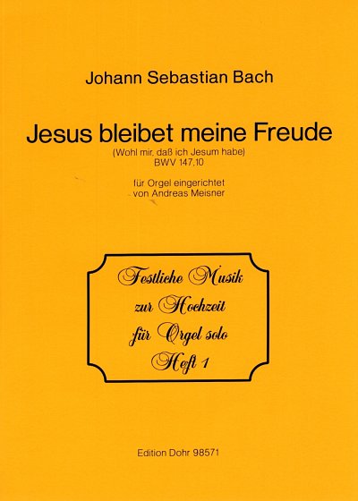 J.S. Bach: Jesus bleibet meine Freude / Wohl mir, dass , Org