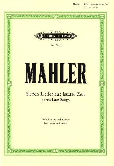 G. Mahler: Sieben Lieder aus letzter Zeit - tiefe, GesTiKlav