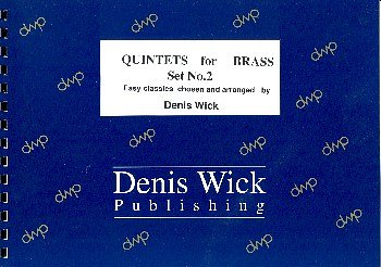 D. Wick: Quintets for Brass 2, 5Blech (Pa+St)