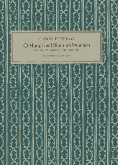 E. Pepping: O Haupt voll Blut und Wunden (1946) (Stp)