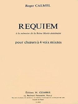 R. Calmel: Requiem à la mémoire de Marie Antoin, GchOrg (Bu)