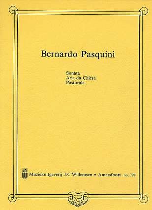 B. Pasquini: Sonate - Aria Da Chiesa - Pastorale, Org