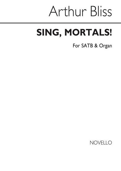 A. Bliss: Sing Mortals, GchOrg (Chpa)