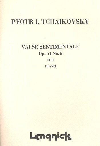 P.I. Tschaikowsky: Valse Sentimentale, Klav