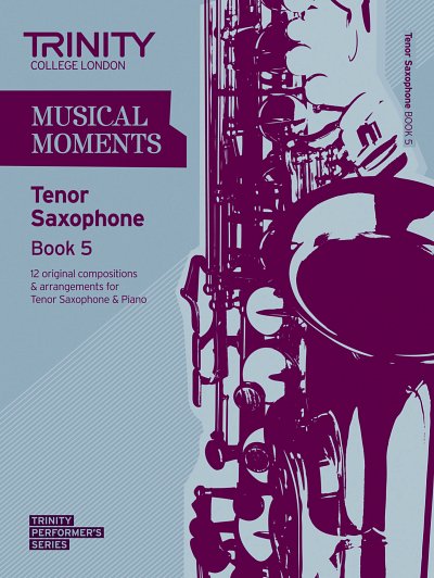 Musical Moments - Tenor Saxophone Book 5, Sax