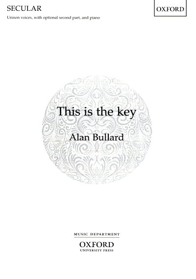 A. Bullard: This is the Key, Ges/ChKlv (Part.)