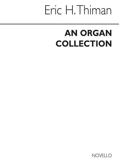 E. Thiman: An Eric Thiman Collection for Organ, Org