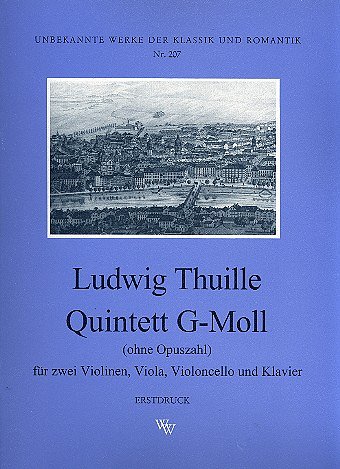 Thuille Ludwig: Quintett G-Moll Unbekannte Werke Der Klassik