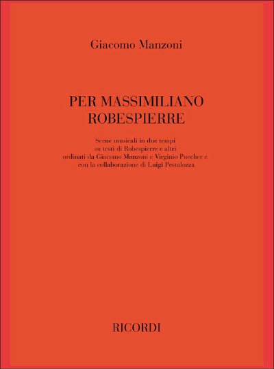 G. Manzoni: Per Massimiliano Robespierre, GsGchOrch (Part.)