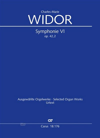 C. Widor: Symphonie pour Orgue No. VI op. 42,2 (1876/1878)