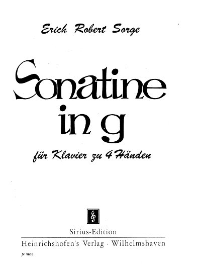 Sorge Erich Robert: Sonatine in g für Klavier zu 4 Händen
