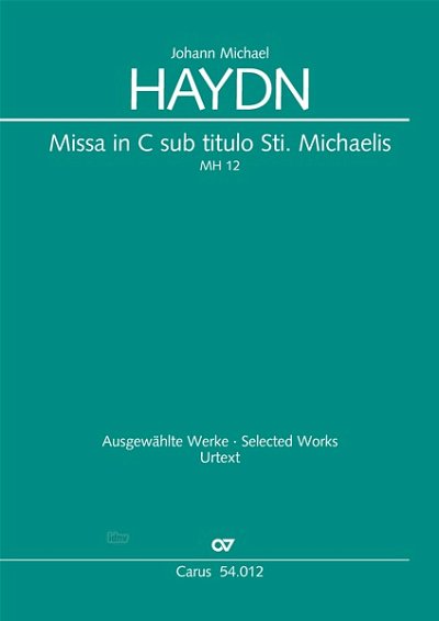 M. Haydn et al.: Missa in C sub titulo Sti. Michaelis MH 12 (1758 (cavor))